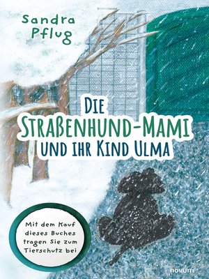 cover image of Die Straßenhund-Mami und ihr Kind Ulma